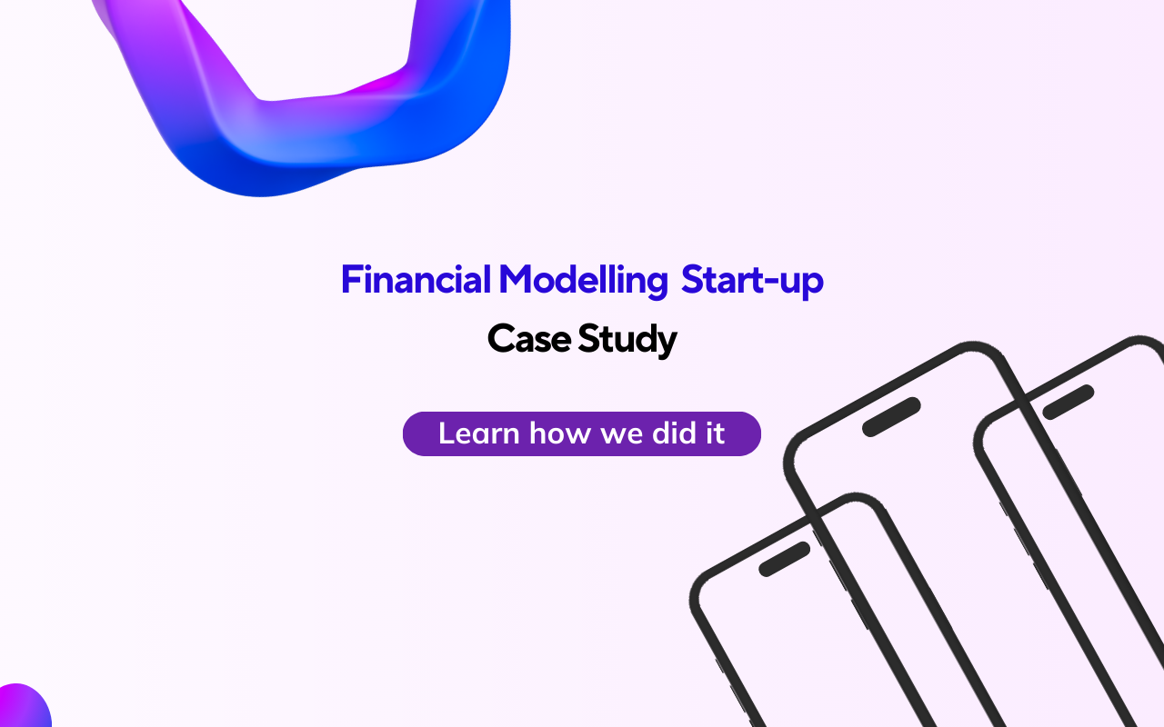 Financial Modelling Start-up Case Study